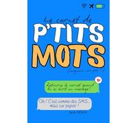Le carnet de p'tits mots :: Le carnet à remplir en couple ou en famille, comme des SMS mais sur papier, pour communiquer, se dire je t’aime et garder un lien sans écran.