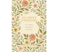 Le carnet d'écriture: de mon premier roman