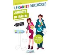Le Carnet Dexercices - Jarrête De Râler ! (ebook)