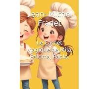 Le Carnet Magique de Mila, Paloma, Pablo.