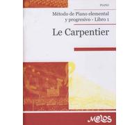 LE CARPENTIER - Metodo Elemental y Progresivo Vol.1 para Piano