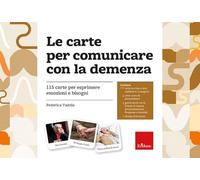 Le carte per comunicare la demenza. 115 carte per esprimere emozioni e bisogni. Con libretto di istruzioni. Con 3 poster con le schede di risposta (Strumenti)