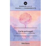 Le carte polivagali. Esercizi per la calma e il cambiamento