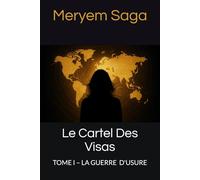 Le Cartel des Visas (La Guerre d'Usure)
