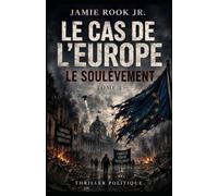 Le Cas de l’Europe: LE SOULÈVEMENT