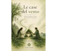 Le case del vento: Poesie per imparare a restare aperti a ciò che ci attraversa. (Il sole sorride - oltre la poesia)