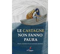 Le castagne non fanno paura. Diario minimo di un’anoressia mentale (Percorsi)