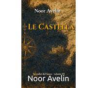 Le Castella (Le radici del fuoco - Numero volume: 1)