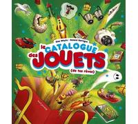 Le Catalogue des jouets (de tes rêves)
