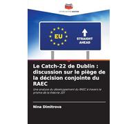Le Catch-22 de Dublin: discussion sur le piège de la décision conjointe du RAEC