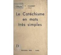 Le Catéchisme En Mots Très Simples (ebook)