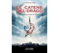 Le catene del drago. Oltreoceano contro la malattia