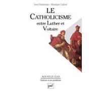 Le Catholicisme Entre Luther Et Voltaire (ebook)