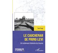 Le cauchemar de Primo Levi: Un traitement littéraire du trauma (Psychanalyse Et Lien Social)