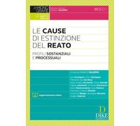 Le cause di estinzione del reato. Profili sostanziali e processuali. Con aggiornamento online (Il sistema del diritto penale. Monografie)
