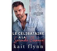 Le Célibataire à la Seconde Chance (Les Héros de Huckleberry Creek)