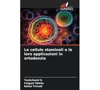 Le cellule staminali e le loro applicazioni in ortodonzia