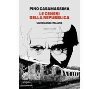Le ceneri della Repubblica (Gli scarabei)