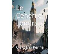 Le Ceneri di Londra (Mystery-Science Fiction-Fantasy)