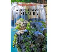 Le cento fontane di Sinagra (Cuore indiegeno)