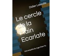 Le cercle de la Main Ecarlate: Une enquête du Juge Chen Yu