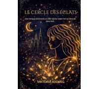 Le cercle des éclats: Une intrigue fascinante en clair-obscur entre l'art et l'âme de New York: 2