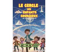 Le Cercle des Enfants Courageux: 14 histoires pour grandir et illuminer le monde (Regards d'enfants)