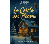 Le Cercle des Flocons: : Conte de Noël (Livres de Noël / Contes pour les tout-petits / Romance, Drame et Thriller, livres de cuisine)