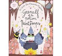 Le Cercle des minuscules magiciens 2: Grenalf et la potion du printemps