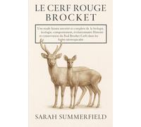 Le Cerf Rouge Brocket: Une étude faisant autorité et complète de la biologie, écologie, comportement, évolutionnaire Histoire et conservation du Red Brocket Cerfs dans les forêts néotropicales