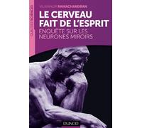 Le cerveau fait de l'esprit - Enquête sur les neurones miroirs (Quai Des Sciences)