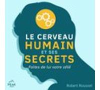 Le Cerveau Humain Et Ses Secrets (audiolibro)