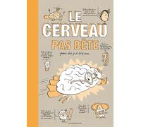 Le cerveau pas bête pour les 7 à 107 ans