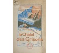 Le Chalet Des Grisons (ebook)