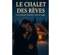 Le Chalet des Rêves: Une romance de Noël