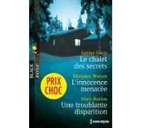 Le Chalet Des Secrets - Linnocence Menacée - Une Troublante Disparitio