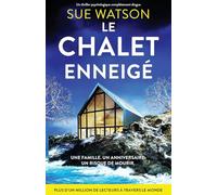 Le Chalet enneigé: Un thriller psychologique complètement dingue