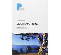 Le chamanisme et les techniques archaïques de l'extase