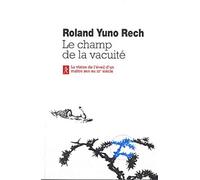 Le champ de la vacuité: L'enseignement de Maître Wanshi, Volume I