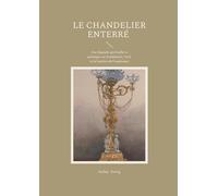Le chandelier enterré: Une legende spirituelle et poe