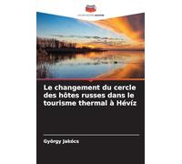 Le changement du cercle des hôtes russes dans le tourisme thermal à Hévíz