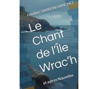 Le Chant de l’Île Wrac’h: et autres Nouvelles (Collection « Horizons de l'Imaginaire »)