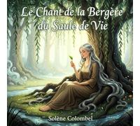 Le Chant de la Bergère du Saule de Vie: Tome 2 de la série "Les Clés d'un Coeur Léger"