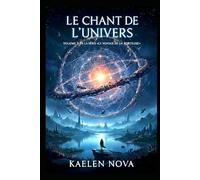 Le chant de l'univers: Volume 3 (Le Voyage de la Porteuse)