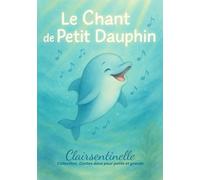 Le Chant de Petit Dauphin (Contes Doux pour Petits et Grands)