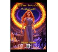 Le Chant des Épines: La Sphère Cachée (Saga du "Le Chant des Épines" en Français)