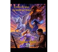Le Chant des épines: La vérité sur Lirien (Saga du "Le Chant des Épines" en Français)