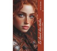 Le chant des étoiles: 2. L'éveil de la lumière oubliée