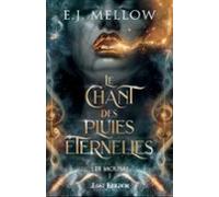 Le Chant Des Pluies Éternelles (ebook)
