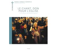 Le chant, don pour l'Église: A la lumière du mystère pascal (Célébrer)